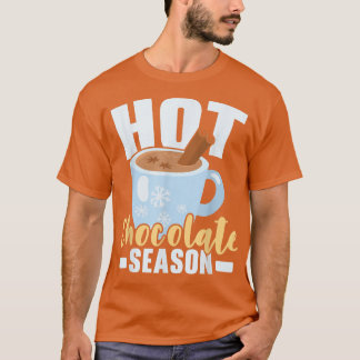 Hett Chocolate Season Winter Snö Snowy Climate Ice T Shirt