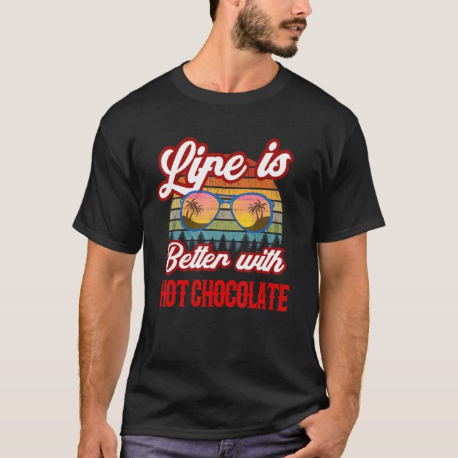 Hett Chocolate Sunset. Livet är bättre med Hettens T Shirt (Framsida)