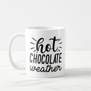 Hett Chocolate Weather Kaffemugg