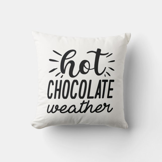 Hett Chocolate Weather Kudde (Framsida)