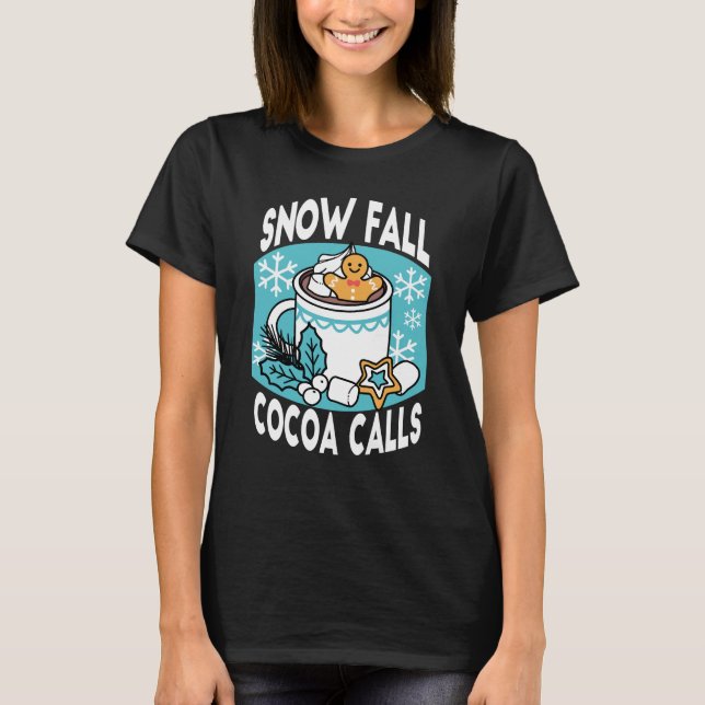 Hett Cocoa and Winter Charm - Snö Fall Cocoa Call T Shirt (Framsida)
