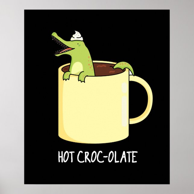 Hett Croc colate Funny Crocodile Pun Mörk BG Poster (Framsidan)