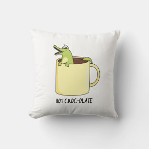 Hett Croc colate Funny Crokodile Pun Kudde