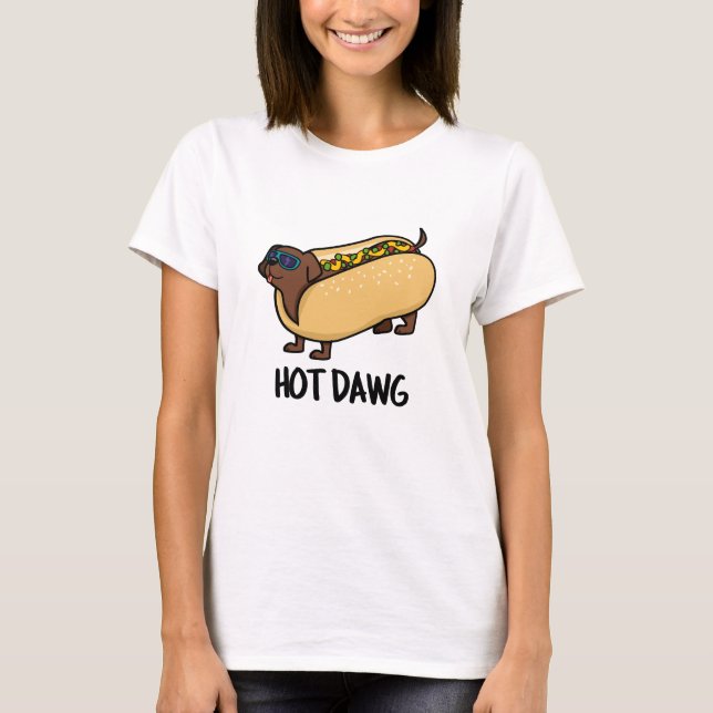 Hett Dawg Funny Hett Hund i en Bun Pun T Shirt (Framsida)