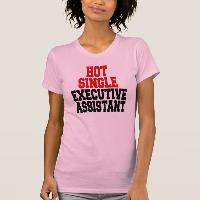 Hett - en exekutiv assistent tee shirt (Framsida)