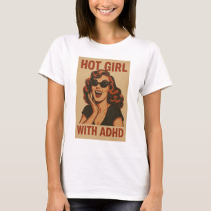 Hett flicka med adhd t shirt