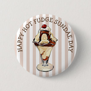 Hett Fudge Sundae Day Button Knapp