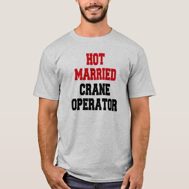 Hett Gift Crane Operator T-shirt (Framsida)