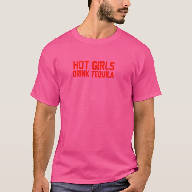 Hett Girls Drink Tequila T Shirt (Framsida)
