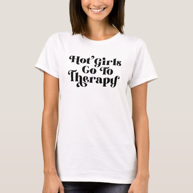 Hett Girls går till terapi T Shirt (Framsida)