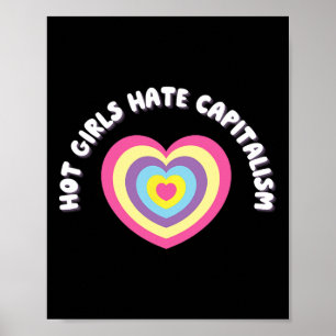 Hett Girls Hate Capitalism - Demokratiska socialis Poster