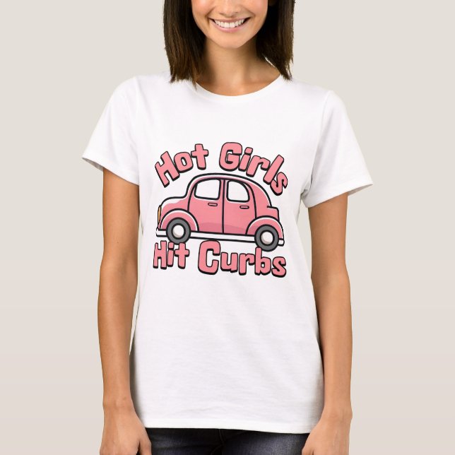 Hett Girls Slå Curbs Funny Rosa Car T Shirt (Framsida)