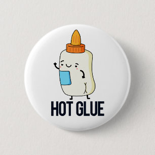 Hett Glue Funny Pun Knapp