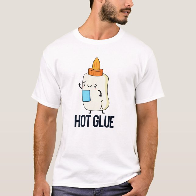 Hett Glue Funny Pun T Shirt (Framsida)