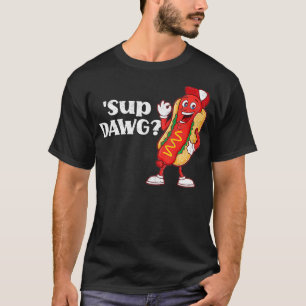 Hett Hund Cute 'Sup Dawg Weiner Party Sause Funny T Shirt