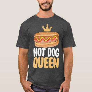 Hett Hund Gift Hotdog Queen T Shirt