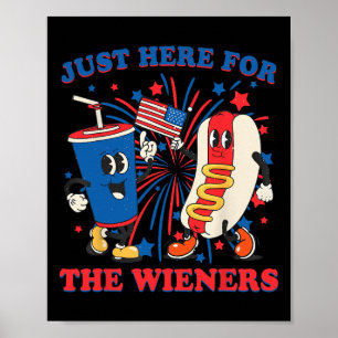 Hett Hund... Jag är här för Wiener 4 juli. Poster