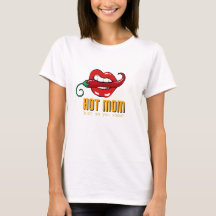 Hett Mamma - bara så att du vet! - T-shirt