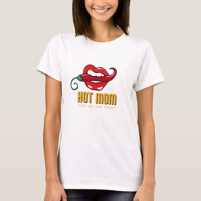 Hett Mamma - bara så att du vet! - T-shirt (Framsida)