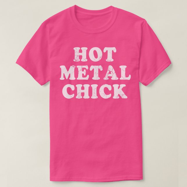 Hett Metall Chick Heavy Metall T Shirt (Design framsida)