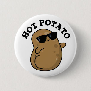 Hett Potato Funny Veggie Pun Knapp
