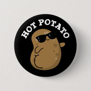 Hett Potato Funny Veggie Pun Mörk BG Knapp