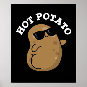 Hett Potato Funny Veggie Pun Mörk BG Poster