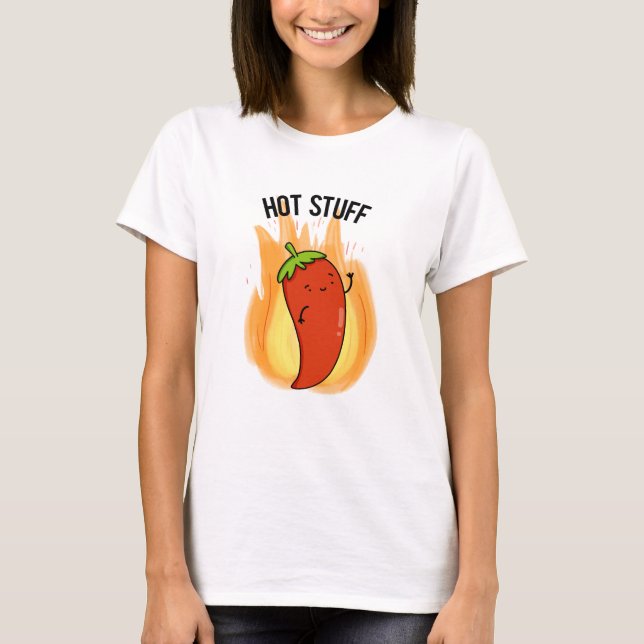 Hett Saker Funny Red Hett Chili Pepper Pun T Shirt (Framsida)