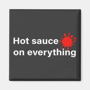Hett Sauce på allt Magnet