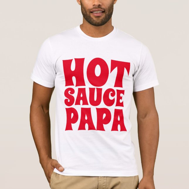 HETT SAUCE PAPPA MANAR T-tröjor Tees T Shirt (Framsida)
