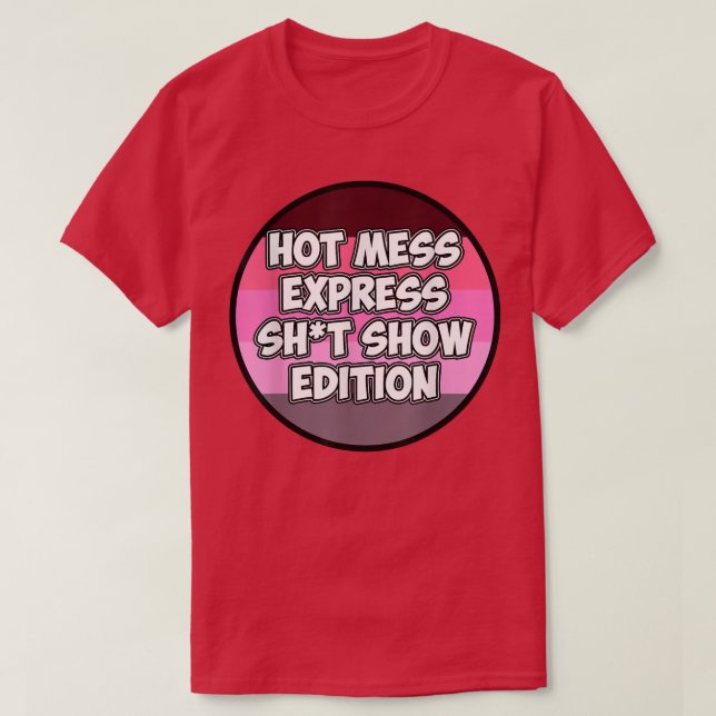 Hett  Sht Show Edition T Shirt (Design framsida)