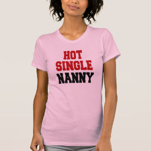 Hett Single Nanny Tee Shirt