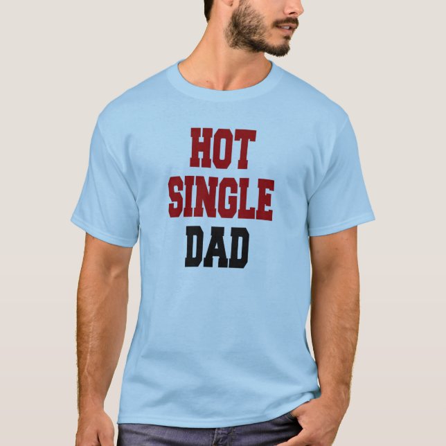 Hett Single Pappa Tee Shirt (Framsida)