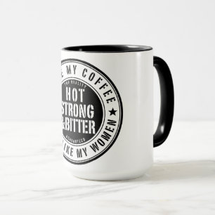 Hett Stark och bitter kvinnokaffe Mugg
