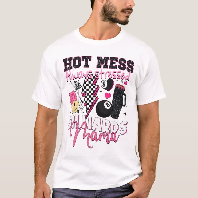 Hett  Stressade alltid Billiards Mamma Mor T Shirt (Framsida)