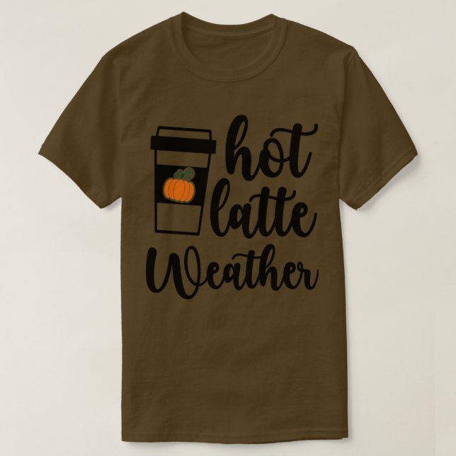 Hetten Latte väder T Shirt (Design framsida)