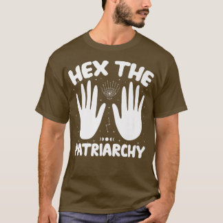 HEX PATRIARCHY Shirt Wicca Feminist Witch Prem T Shirt