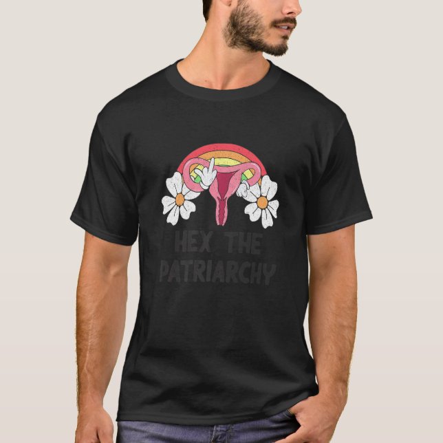 Hex The Patriarchy My Body My Choice Pro Choice Fe T Shirt (Framsida)