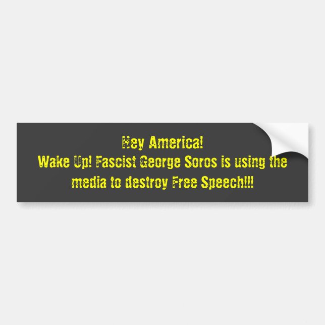 Hey Amerika! Vakna upp! Fascisten George Soros är… Bildekal (Framsidan)