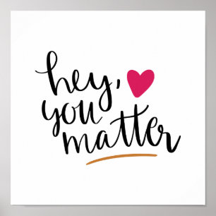 hey betyder du, det motivational inspirera poster