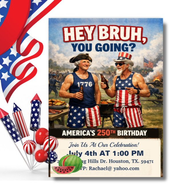 Hey Bruh! America’s 250th Birthday BBQ, Funny Inbjudningar (Skapare uppladdad)