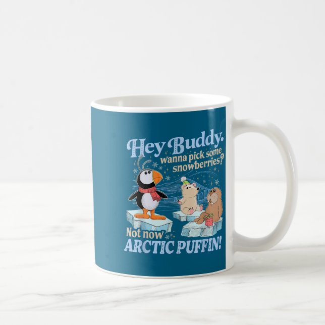 Hey Buddy W Ck Some Snowberries Not Now Arctic Puf Kaffemugg (Höger)