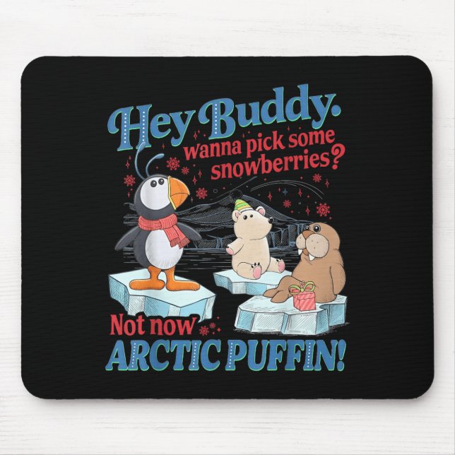 Hey Buddy W Ck Some Snowberries Not Now Arctic Puf Musmatta (Framsidan)