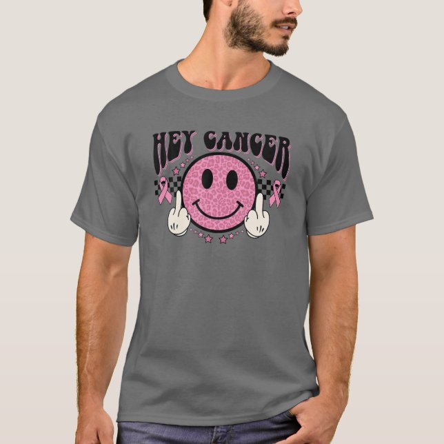 Hey Cancer Pink Ribbon Breast Cancer Awareness Sur T Shirt (Framsida)