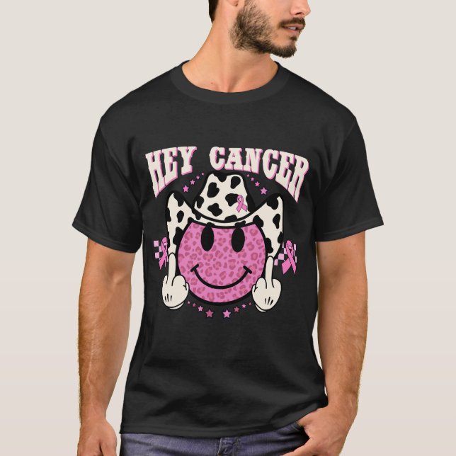 Hey Cancer..... T Shirt (Framsida)
