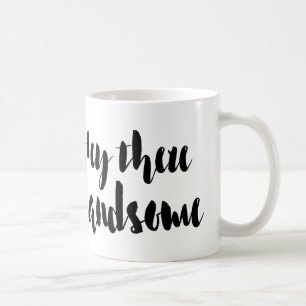 Hey där stilig mugg