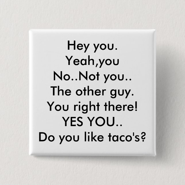 Hey dig. Yeah youNo. Dig inte. Den annan grabben. Knapp (Framsida)