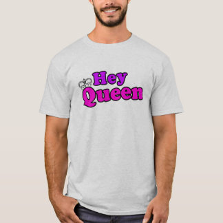 Hey drottning tee