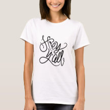 Hey för hälsningbra för YALL sydlig Jersey T-tröja