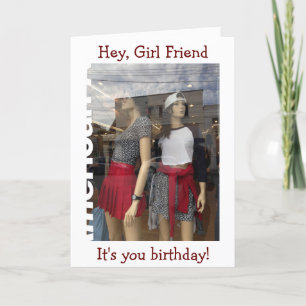 HEY GIRL FRIEND-IT ÄR DIN BIRTHDAY (LÅT OSS SHOP) KORT